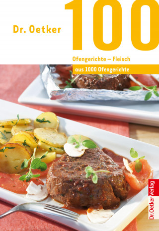 Dr. Oetker: 100 Ofengerichte - Fleisch