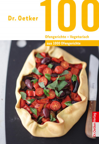 Dr. Oetker: 100 Ofengerichte - Vegetarisch