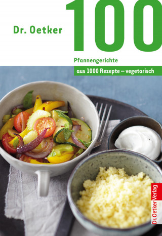 Dr. Oetker: 100 vegetarische Pfannengerichte