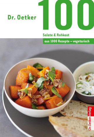 Dr. Oetker: 100 Salate & Rohkost
