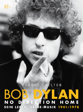 Robert Shelton: Bob Dylan - No Direction Home