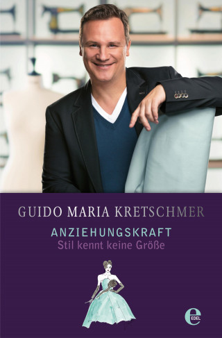 Guido Maria Kretschmer: Anziehungskraft - Stil kennt keine Größe