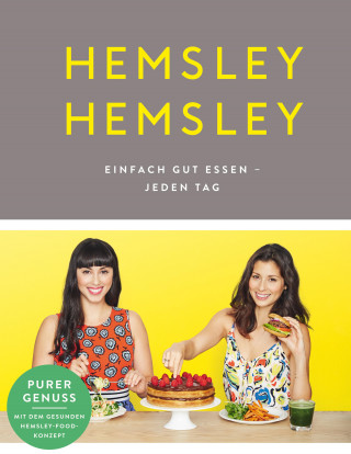 Melissa Hemsley, Jasmine Hemsley: Hemsley und Hemsley