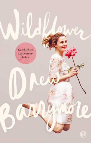 Drew Barrymore: Wildflower