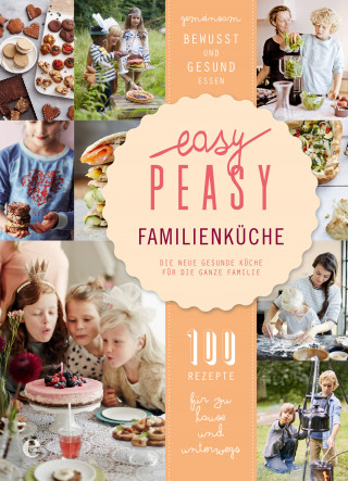 Claire van den Heuvel, Vera van Haren: Easy Peasy Familienküche