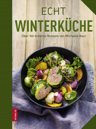 Michaela Baur: Echt Winterküche