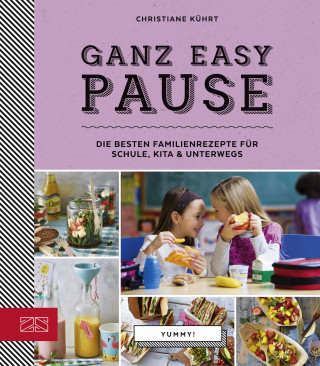 Christiane Kührt: Yummy! Ganz easy Pause