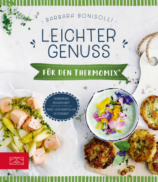 Barbara Bonisolli: Leichter Genuss für den Thermomix®
