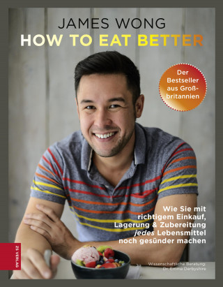 James Wong: How to eat better