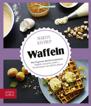 Martin Kintrup: Just delicious – Waffeln