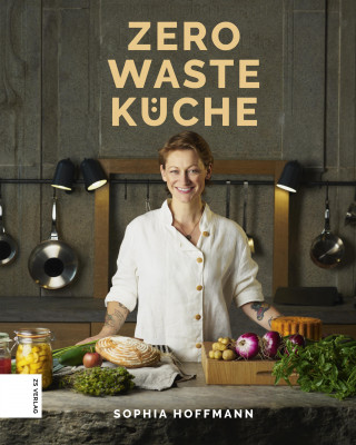 Sophia Hoffmann: Zero Waste Küche