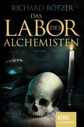 Richard Rötzer: Das Labor des Alchemisten