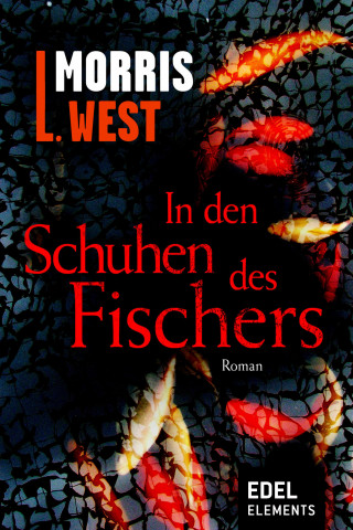 Morris L. West: In den Schuhen des Fischers