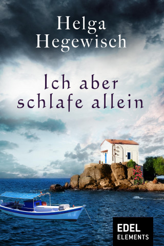 Helga Hegewisch: Ich aber schlafe allein