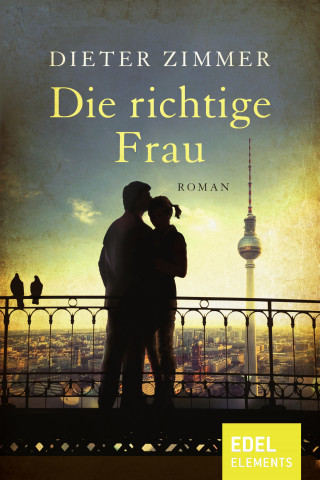 Dieter Zimmer: Die richtige Frau