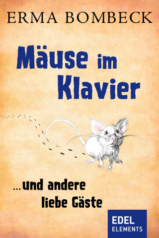 Erma Bombeck: Mäuse im Klavier