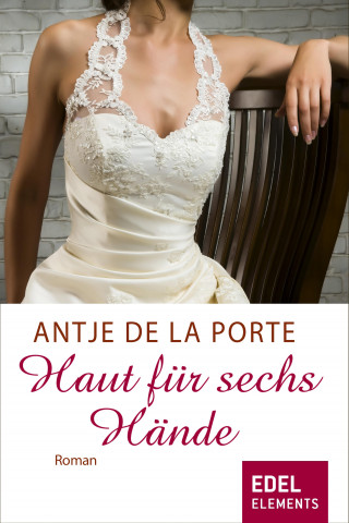 Antje de la Porte: Haut für sechs Hände