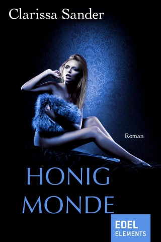 Clarissa Sander: Honigmonde