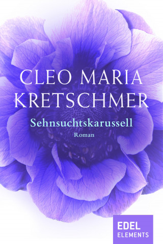Cleo Maria Kretschmer: Sehnsuchtskarussell