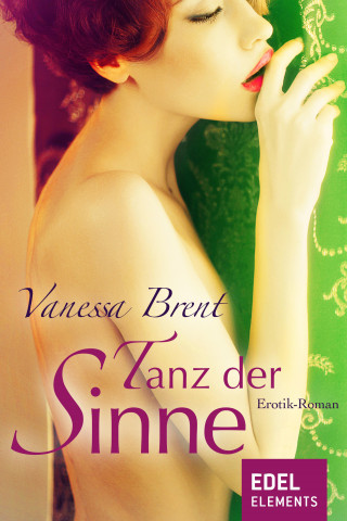 Vanessa Brent: Tanz der Sinne