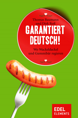 Thomas Baumann, Dirk Roß: Garantiert Deutsch!