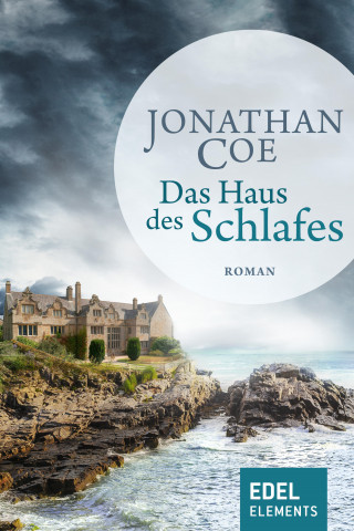 Jonathan Coe: Das Haus des Schlafes