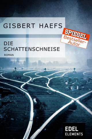 Gisbert Haefs: Die Schattenschneise