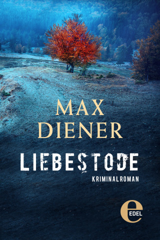 Max Diener: Liebestode