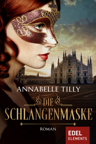 Annabelle Tilly: Die Schlangenmaske