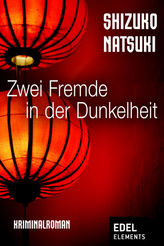 Shizuko Natsuki: Zwei Fremde in der Dunkelheit