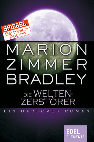 Marion Zimmer Bradley: Die Weltenzerstörer