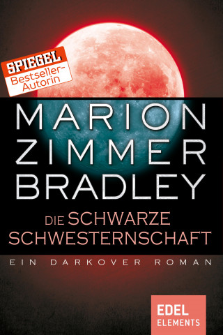 Marion Zimmer Bradley: Die schwarze Schwesternschaft