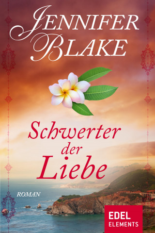 Jennifer Blake: Schwerter der Liebe