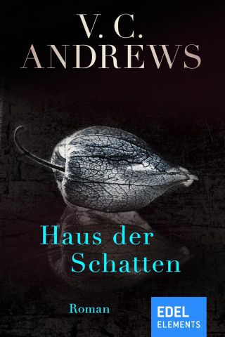 V.C. Andrews: Haus der Schatten