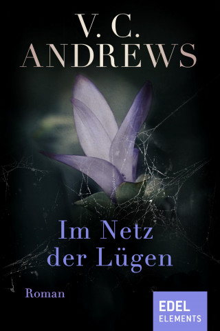 V.C. Andrews: Im Netz der Lügen