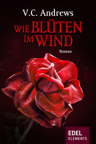 V.C. Andrews: Wie Blüten im Wind