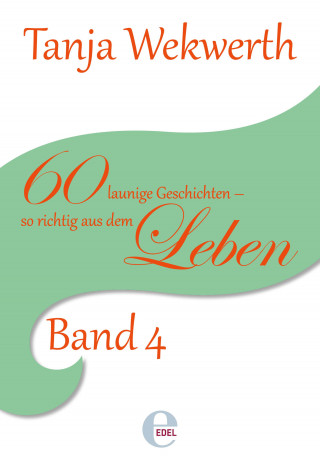 Tanja Wekwerth: Tanjas Welt Band 4