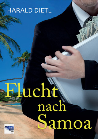 Harald Dietl: Flucht nach Samoa