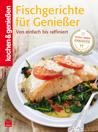 kochen & genießen: K&G - Fischgerichte für Genießer