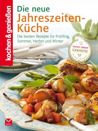 kochen & genießen: K&G - Die neue Jahreszeiten-Küche