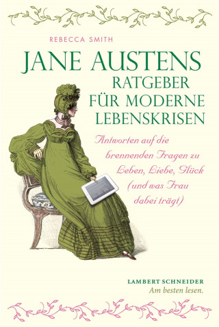 Rebecca Smith: Jane Austens Ratgeber für moderne Lebenskrisen