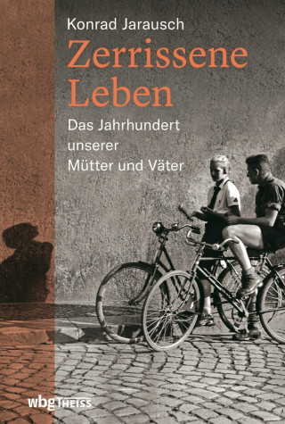 Konrad Jarausch: Zerrissene Leben