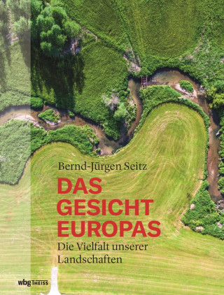 Bernd-Jürgen Seitz: Das Gesicht Europas