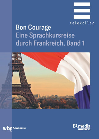 Catherine Marsaud, Hannelore Gottschalk: Bon Courage - Band 1