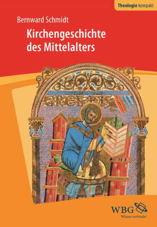 Bernward Schmidt: Kirchengeschichte des Mittelalters