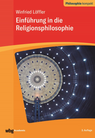 Winfried Löffler: Einführung in die Religionsphilosophie