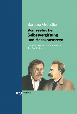 Barbara Gründler: Von seelischer Selbstvergiftung und Hasskonserven