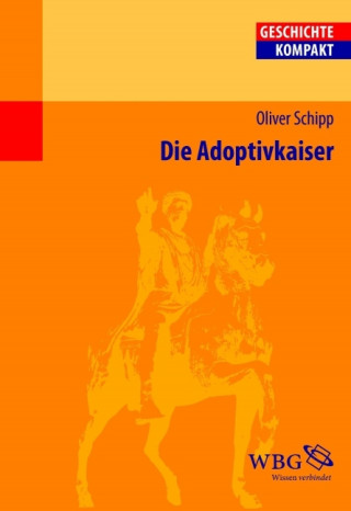 Oliver Schipp: Die Adoptivkaiser
