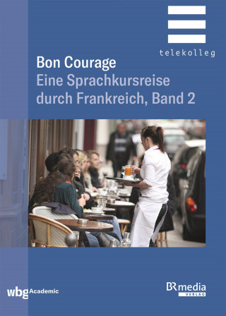 Hannelore Gottschalk, Catherine Marsaud: Bon Courage - Band 2
