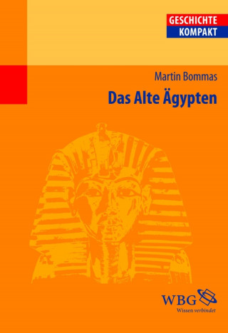 Martin Bommas: Das Alte Ägypten
